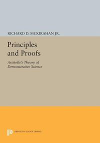 Cover image for Principles and Proofs: Aristotle's Theory of Demonstrative Science