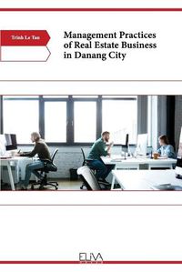 Cover image for Management Practices of Real Estate Business in Danang City