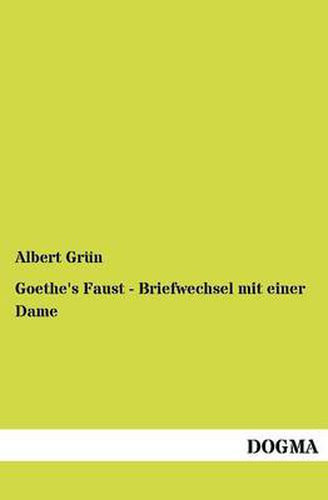 Cover image for Goethe's Faust - Briefwechsel mit einer Dame