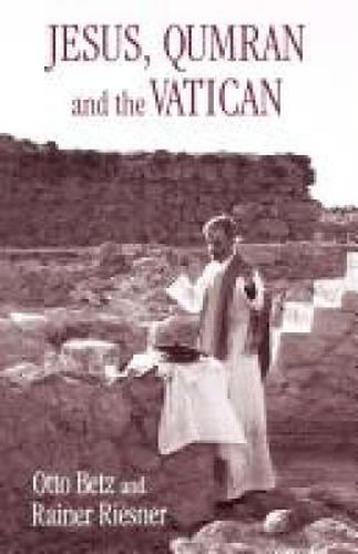 Cover image for Jesus, Qumran and the Vatican