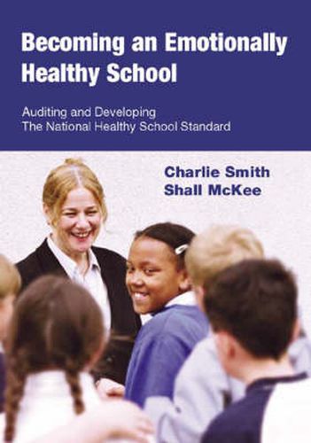 Cover image for Becoming an Emotionally Healthy School: Auditing and Developing the National Healthy School Standard