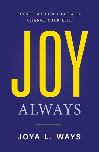 Cover image for Joy Always: Pocket Wisdom That Will Change Your Life