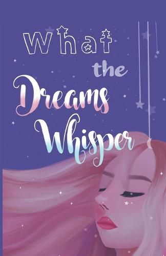 Cover image for What the Dreams Whisper