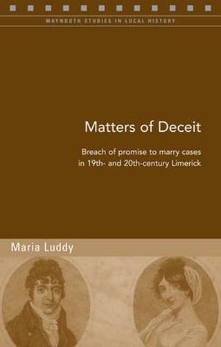 Cover image for Breach of Promise Cases in Early Nineteenth-century Carlow and Mountrath: Matters of Deceit