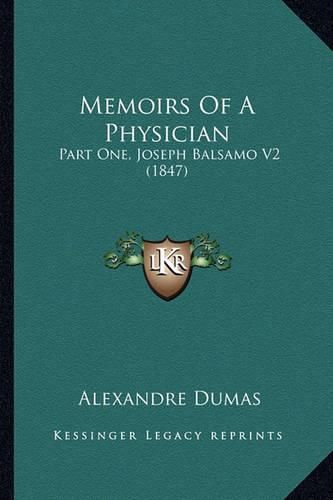 Memoirs of a Physician: Part One, Joseph Balsamo V2 (1847)