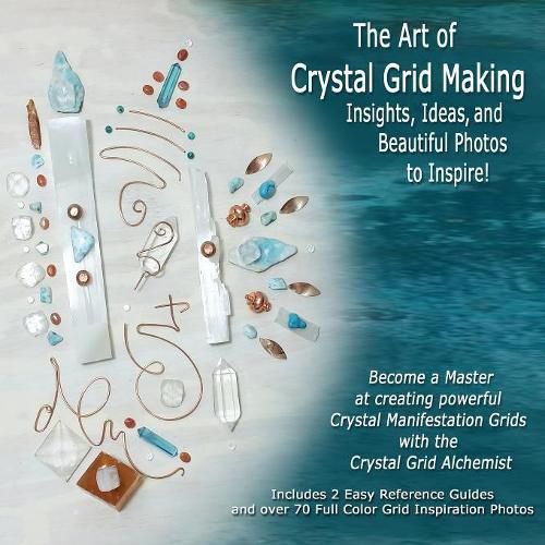 Cover image for The Art of Crystal Grid Making: Insights, Ideas, and Beautiful Photos to Inspire!