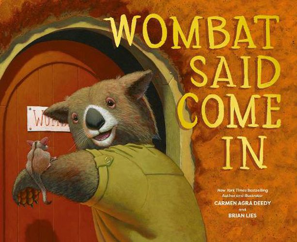 Wombat Said Come In