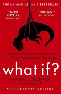 Cover image for What If?: Serious Scientific Answers to Absurd Hypothetical Questions