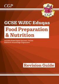 Cover image for Grade 9-1 GCSE Food Preparation & Nutrition - WJEC Eduqas Revision Guide