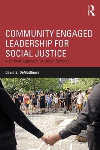 Cover image for Community Engaged Leadership for Social Justice: A Critical Approach in Urban Schools