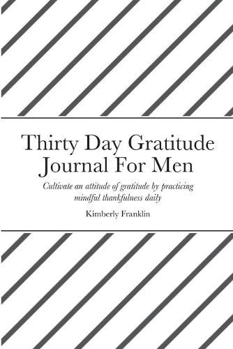 Cover image for Thirty Day Gratitude Journal For Men