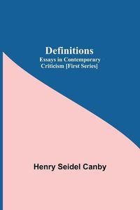 Cover image for Definitions: Essays In Contemporary Criticism [First Series]