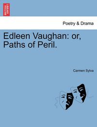 Cover image for Edleen Vaughan: Or, Paths of Peril.