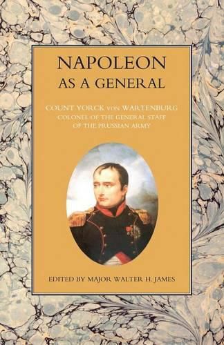 Cover image for NAPOLEON AS A GENERAL Volume One