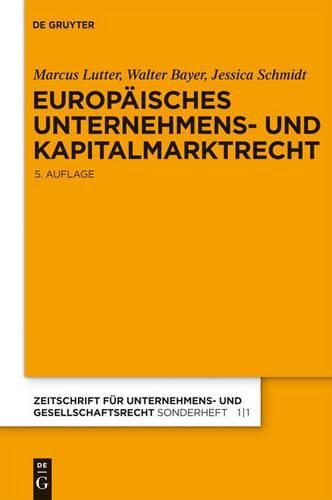 Europaisches Unternehmens- Und Kapitalmarktrecht: Grundlagen, Stand Und Entwicklung Nebst Texten Und Materialien