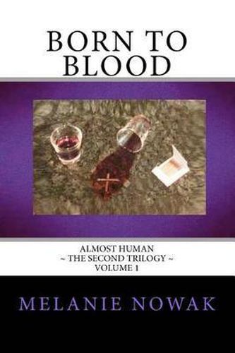 Cover image for Born To Blood: ALMOST HUMAN The Second Trilogy