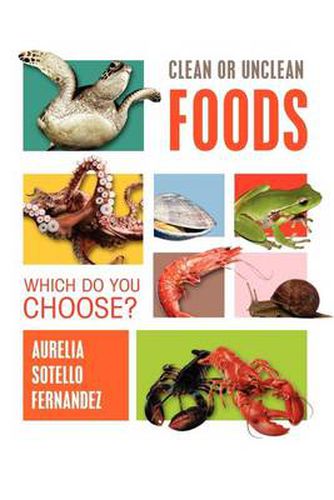 Cover image for Clean or Unclean Foods: Which Do You Choose?