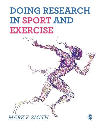 Doing Research in Sport and Exercise: A Student's Guide