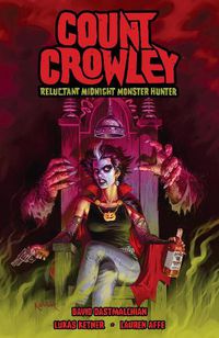 Cover image for Count Crowley: Reluctant Midnight Monster Hunter