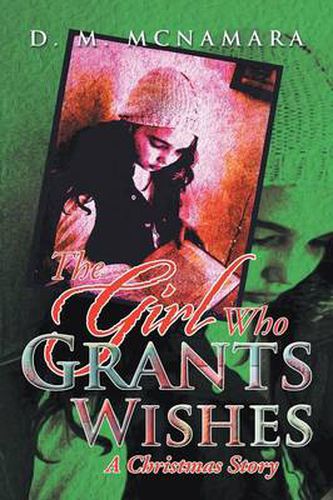 Cover image for The Girl Who Grants Wishes: A Christmas Story