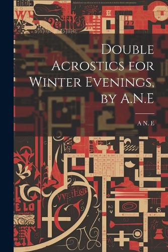 Cover image for Double Acrostics for Winter Evenings, by A.N.E