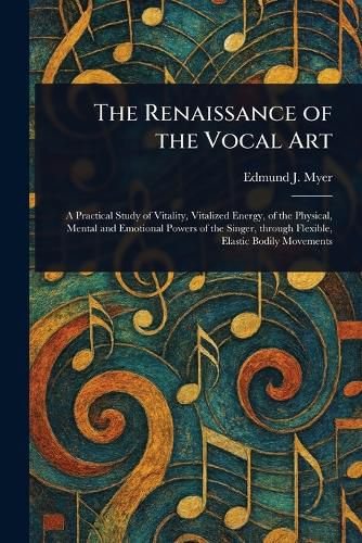 Cover image for The Renaissance of the Vocal Art