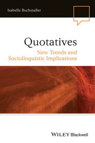 Cover image for Quotatives: New Trends and Sociolinguistic Implications