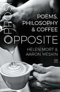 Cover image for Opposite: Poems, Philosophy and Coffee