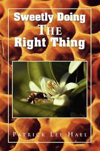 Cover image for Sweetly Doing the Right Thing