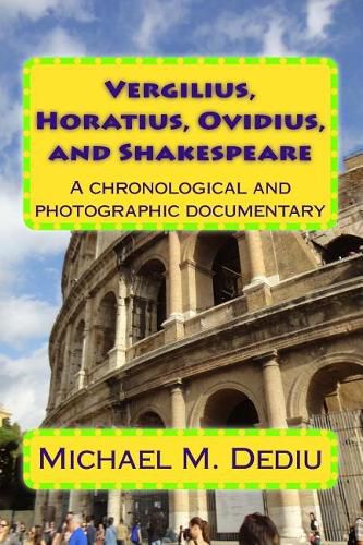 Cover image for Vergilius, Horatius, Ovidius, and Shakespeare: A chronological and photographic documentary