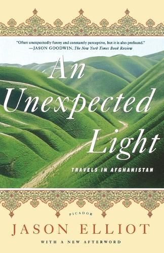 Cover image for An Unexpected Light: Travels in Afghanistan