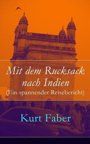 Cover image for Mit dem Rucksack nach Indien (Ein spannender Reisebericht)