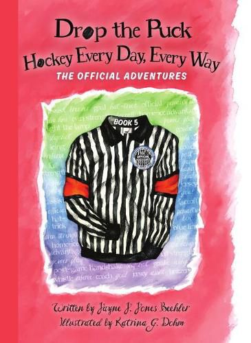 Cover image for Drop the Puck: Hockey Every Day, Every Way