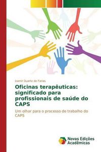 Cover image for Oficinas terapeuticas: significado para profissionais de saude do CAPS