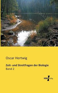 Cover image for Zeit- und Streitfragen der Biologie: Band 2