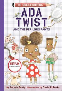 Cover image for Ada Twist and the Perilous Pants (The Questioneers, Book 2)