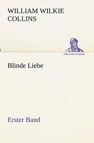 Cover image for Blinde Liebe. Erster Band