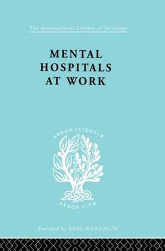 Cover image for Mental Hospitals at Work