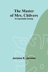 Cover image for The Master of Mrs. Chilvers