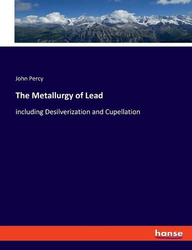 The Metallurgy of Lead