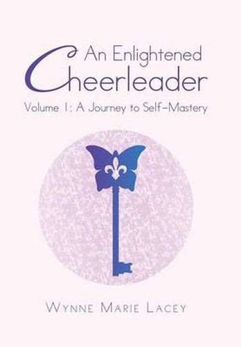 Cover image for An Enlightened Cheerleader: Volume 1: A Journey to Self-Mastery