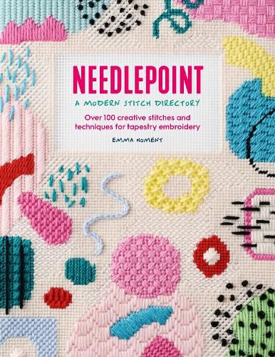 Cover image for Needlepoint: A Modern Stitch Directory: Over 100 creative stitches and techniques for tapestry embroidery