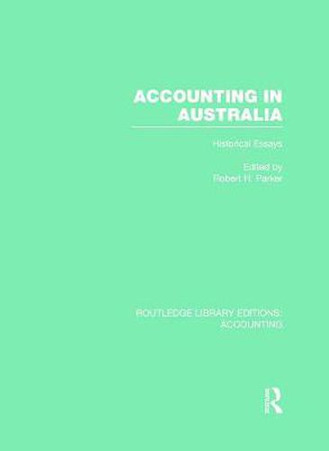 Cover image for Accounting in Australia (RLE Accounting): Historical Essays