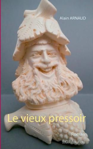 Cover image for Le vieux pressoir