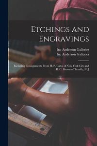 Cover image for Etchings and Engravings: Including Consignments From H. P. Gates of New York City and R. C. Brown of Tenafly, N. J