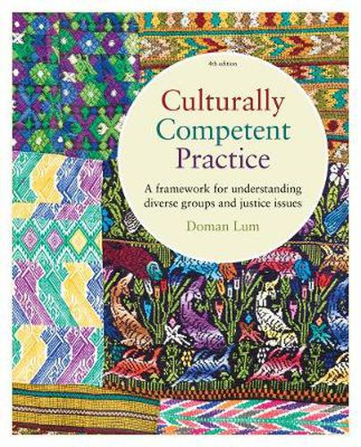 Culturally Competent Practice: A Framework for Understanding