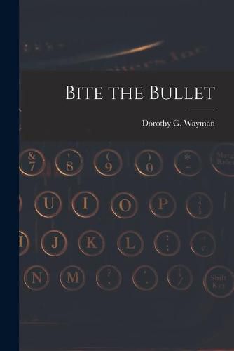 Cover image for Bite the Bullet