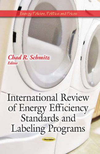 Cover image for International Review of Energy Efficiency Standards & Labeling Programs