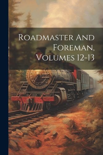 Cover image for Roadmaster And Foreman, Volumes 12-13