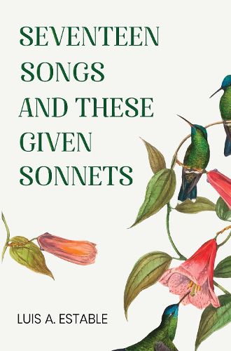 Cover image for Seventeen Songs and These Given Sonnets